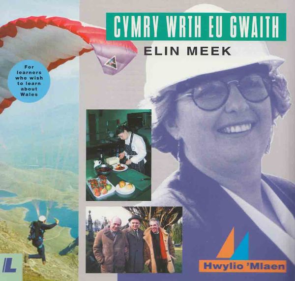 A picture of 'Cymry wrth eu Gwaith' by Elin Meek